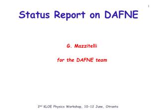 Status Report on DAFNE
