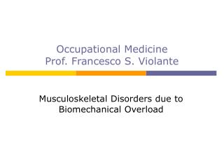 Occupational Medicine Prof. Francesco S. Violante