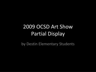 2009 OCSD Art Show Partial Display