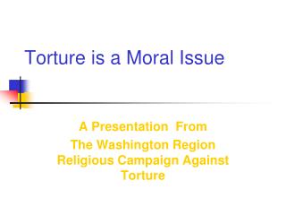 Torture is a Moral Issue