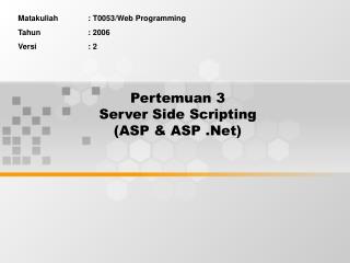 Pertemuan 3 Server Side Scripting (ASP &amp; ASP .Net)