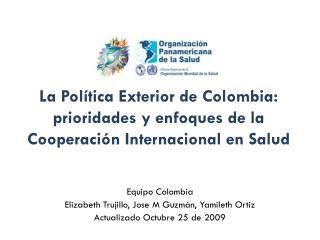 La Política Exterior de Colombia: prioridades y enfoques de la Cooperación Internacional en Salud