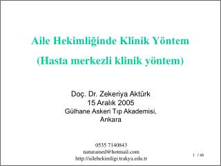 Doç. Dr. Zekeriya Aktürk 15 Aralık 2005 Gülhane Askeri Tıp Akademisi, Ankara