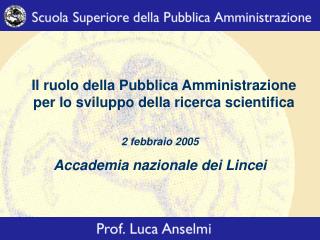 Il ruolo della Pubblica Amministrazione per lo sviluppo della ricerca scientifica