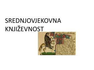 SREDNJOVJEKOVNA KNJIŽEVNOST