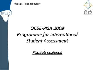 OCSE-PISA 2009 Programme for International Student Assessment Risultati nazionali