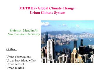 METR112- Global Climate Change: Urban Climate System