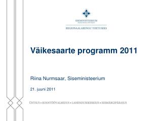 Väikesaarte programm 2011 ...