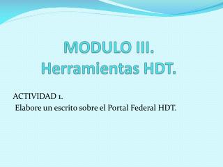 MODULO III. Herramientas HDT.