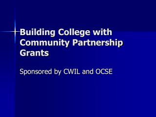 Building College with Community Partnership Grants