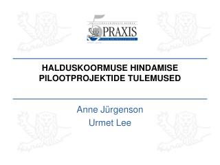 HALDUSKOORMUSE HINDAMISE PILOOTPROJEKTIDE TULEMUSED