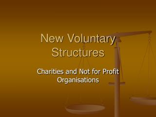 New Voluntary Structures