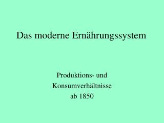 Das moderne Ernährungssystem