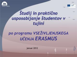 Študij in praktično usposabljanje študentov v tujini po programu VSEŽIVLJENJSKEGA UČENJA ERASMUS