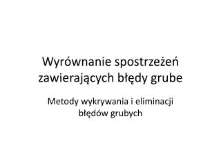 Wyrównanie spostrzeżeń zawierających błędy grube