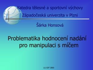 Problematika hodnocení nadání pro manipulaci s míčem