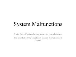 System Malfunctions