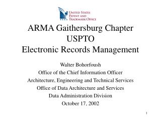 ARMA Gaithersburg Chapter USPTO Electronic Records Management