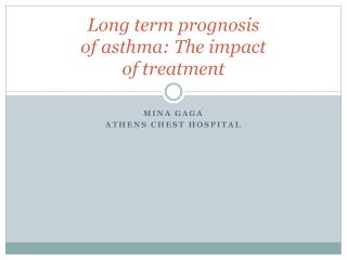 Long term prognosis of asthma: The impact of treatment