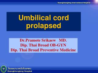 Umbilical cord prolapsed