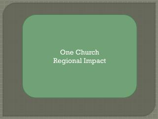 One Church Regional Impact