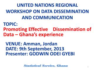 UNITED NATIONS REGIONAL WORKSHOP ON DATA DISSEMINATION AND COMMUNICATION