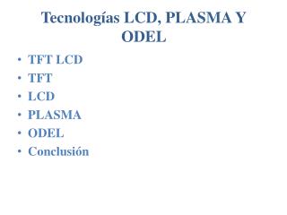 Tecnologías LCD, PLASMA Y ODEL