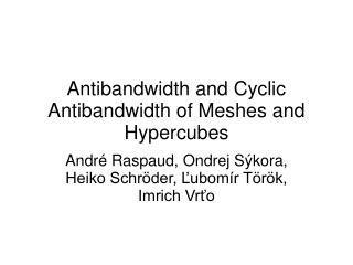 Antibandwidth and Cyclic Antibandwidth of Meshes and Hypercubes