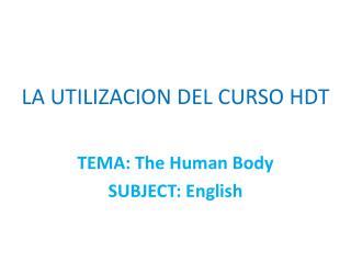 LA UTILIZACION DEL CURSO HDT