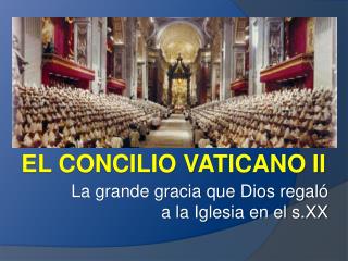 La grande gracia que Dios regaló a la Iglesia en el s.XX