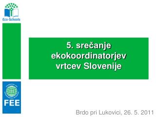 5. srečanje ekokoordinatorjev vrtcev Slovenije