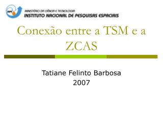 Conexão entre a TSM e a ZCAS