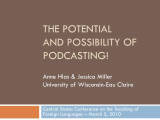 THE POTENTIAL AND POSSIBILITY OF PODCASTING!