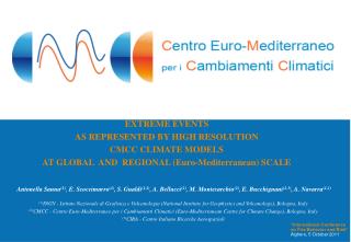 EXTREME EVENTS AS REPRESENTED BY HIGH RESOLUTION CMCC CLIMATE MODELS