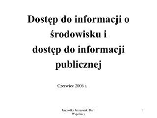 Dostęp do informacji o środowisku i dostęp do informacji publicznej