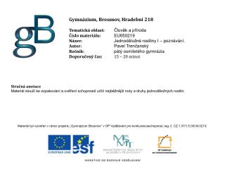 Gymnázium, Broumov, Hradební 218 Tematická oblast: Člověk a příroda Číslo materiálu:	 EU050219