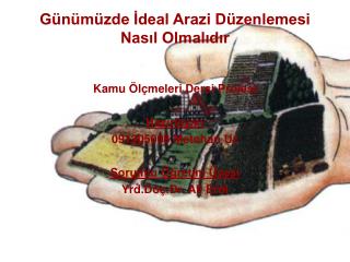 Günümüzde İdeal Arazi Düzenlemesi Nasıl Olmalıdır