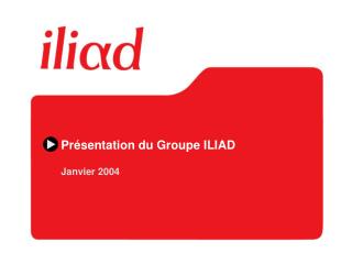 Présentation du Groupe ILIAD