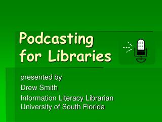 Podcasting for Libraries