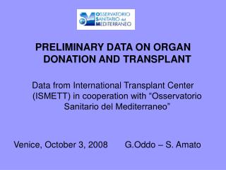 PRELIMINARY DATA ON ORGAN DONATION AND TRANSPLANT
