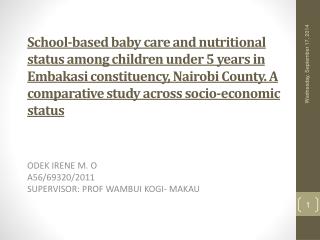 ODEK IRENE M. O A56/69320/2011 SUPERVISOR: PROF WAMBUI KOGI- MAKAU