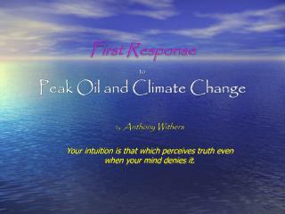 First Response to Peak Oil and Climate Change