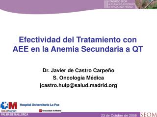 Dr. Javier de Castro Carpeño S. Oncología Médica jcastro.hulp@salud.madrid