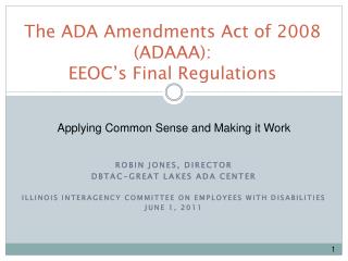 The ADA Amendments Act of 2008 (ADAAA): EEOC’s Final Regulations