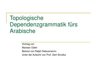 Topologische Dependenzgrammatik fürs Arabische