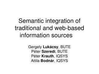 Semantic integration of traditional and web-based information sources    