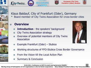 Overview Introduction - the speakers’ background City Twins Association strategy