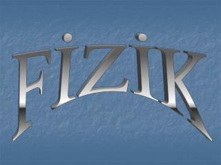 FİZİK