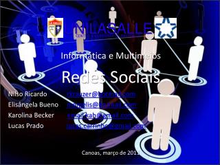 Informática e Multimeios Redes Sociais Nilso Ricardo rkrauzer@hotmail