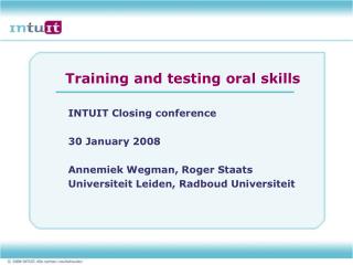 Training and testing oral skills